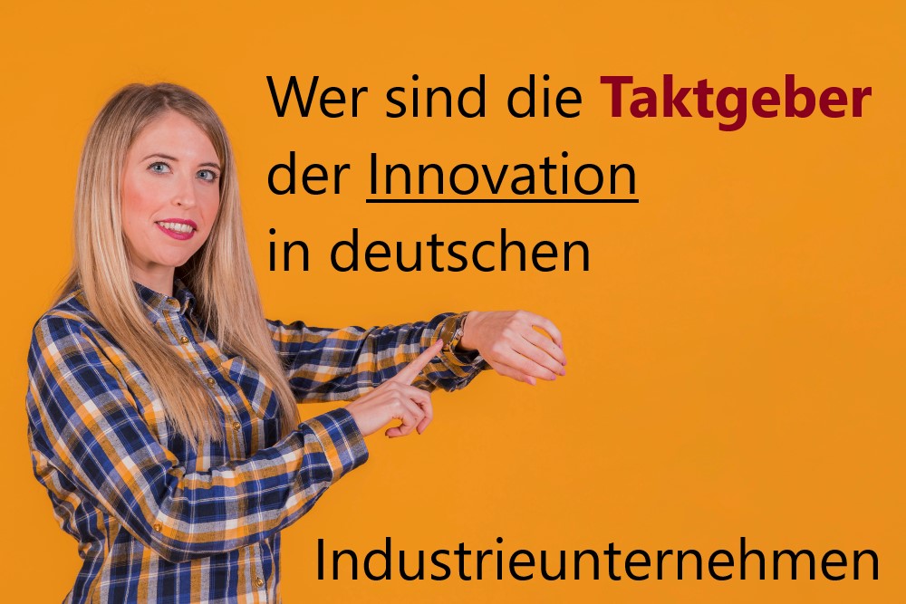 Taktgeber der Innovation in deutschen Industrieunternehmen